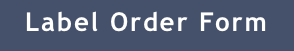 Label Order Form  Order